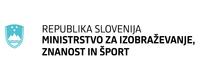 Ministrstvo za izobraževanje, znanost in šport Ministrstvo za izobraževanje, znanost in šport